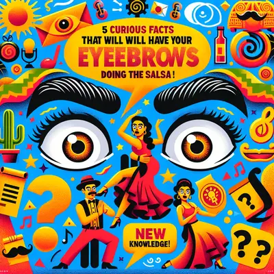 5 Curious Facts That Will Have Your Eyebrows Doing the Salsa!