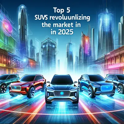 Top 5 SUVs Revolutionizing the Market in 2025